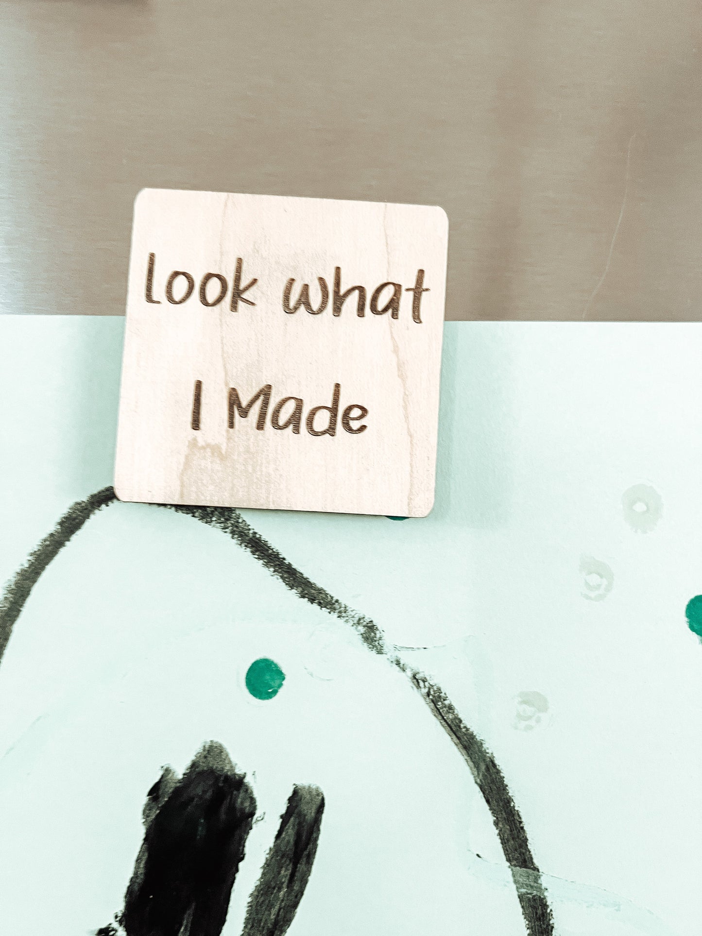 "Look what I made" Magnet to show your art